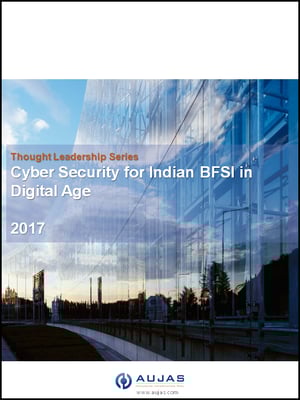 POV Whitepaper: Cyber Security for Indian BFSI in the Digital Age (2017) POV Whitepaper: Cyber Security for Indian BFSI in the Digital Age (2017)